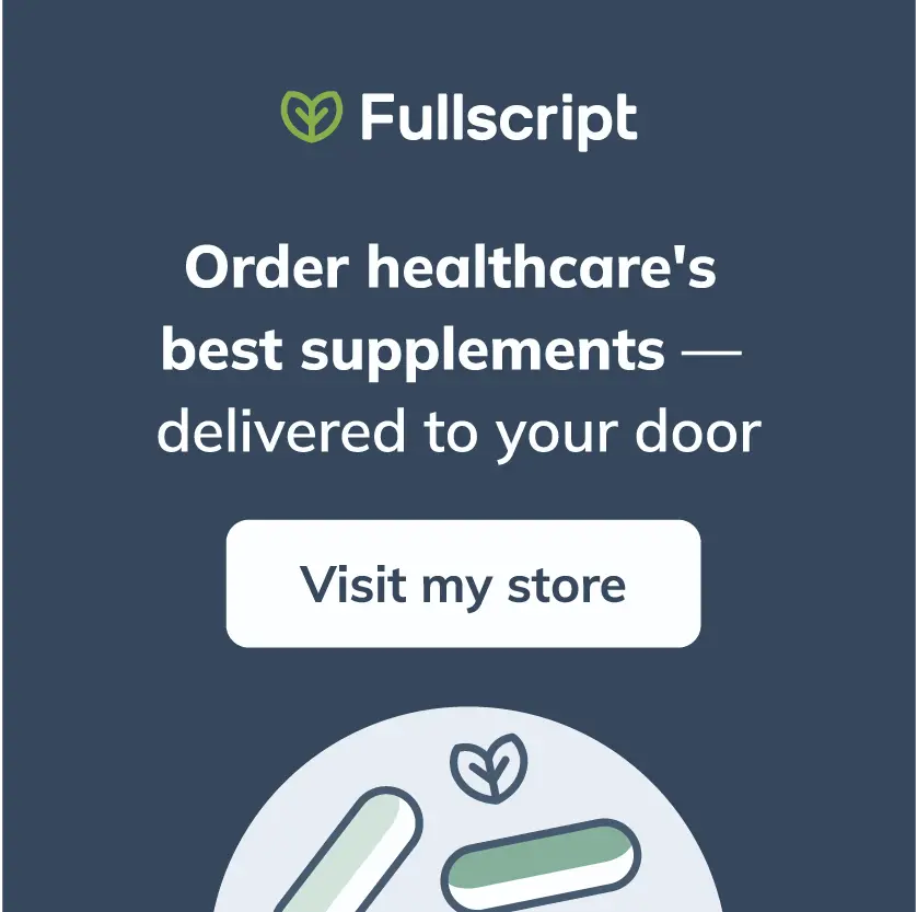 Fullscript - Order healthcare's best supplements - delivered to your door. Visit my Store.